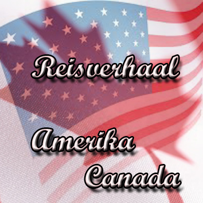 Reisverhaal: Canada – USA – 2004